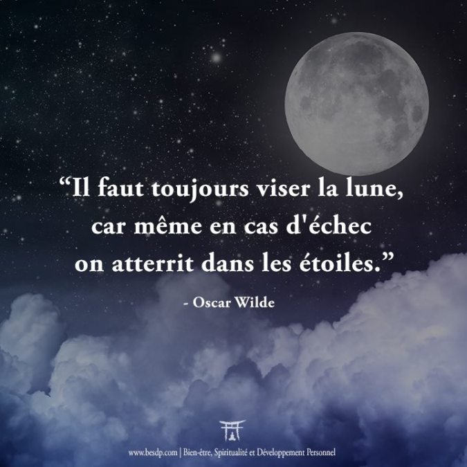 “Il-faut-toujours-viser-la-lune-car-même-en-cas-déchec-on-atterrit-dans-les-étoiles.”-Oscar-Wilde